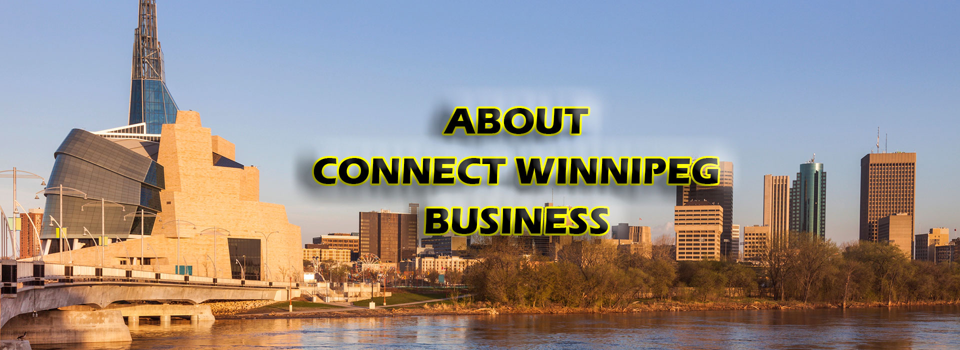 www.ConnectWinnipegBusiness.com was created to help bring our Local Business Portal Online Directory to the forefront for Winnipeg area consumers in particular and all Canadian businesses in general.